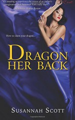 Dragon Her Back - Susannah Scott