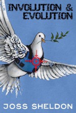 'Involution & Evolution': A rhyming anti-war novel - Joss Sheldon