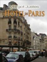 A Hotel in Paris - Margot Justes