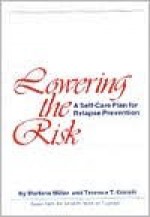 Lowering the Risk: A Self-Care Plan for Relapse Prevention - Merlene Miller