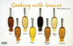 Cooking with Grains - Coleen Simmons, Bob Simmons