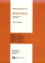 Supplement to Bioethics: Health Care Law and Ethics - Barry R. Furrow, Sandra H. Johnson