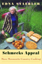 Schmecks Appeal: More Mennonite Country Cooking - Edna Staebler