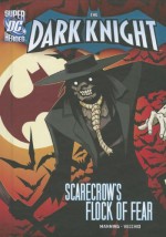 Scarecrow's Flock of Fear (DC Super Heroes: The Dark Knight) by Matthew K Manning (2012-08-06) - Matthew K Manning