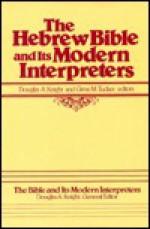 Hebrew Bible and Its Modern Interpreters (The Bible and Its Modern Interpreters, 1) - Gene Milton Tucker