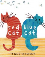 Red Cat, Blue Cat - Jenni Desmond