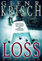 Loss - Glen Krisch, Kealan Patrick Burke