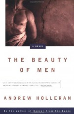 The Beauty of Men - Andrew Holleran