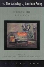 The New Anthology of American Poetry: Modernisms: 1900-1950 - Steven Gould Axelrod, Camille Roman, Thomas Travisano