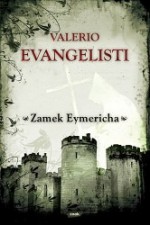 Zamek Eymericha - Valerio Evangelisti