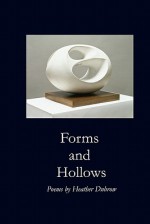 Forms and Hollows - Heather Dubrow