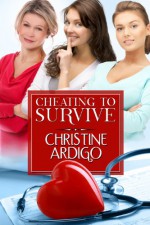 Cheating to Survive: Women's Fiction (Fix It or Get Out Series Book 1) - Christine Ardigo, Book Cover By Design