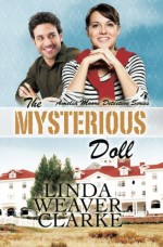 The Mysterious Doll (Amelia Moore Detective Series) (Volume 4) - Linda Weaver Clarke