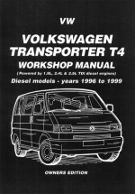 Volkswagen Transporter T4 Workshop Manual Owners Edition: Diesel Models - Years 1996 to 1999 (Diesel Models 1996-1999) - Brooklands Books Ltd.