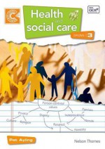 Health and Social Care. Level 3 - Patricia Ayling