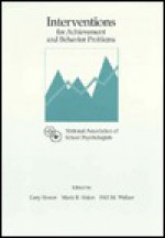 National Association of School Psychologists: Interventions for Achievement and Behavior Problems - Hill M. Walker