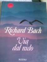 Via dal nido - Richard Bach, Francesca Bandel Dragone