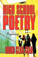 High School Poetry: The Beginning - Inoko Clan-Clan