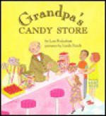 Grandpa's Candy Store - Lois Podoshen