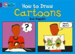 How to Draw Cartoons: Band 08 - Ros Asquith