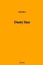 Dusty Star - Olaf Baker, Paul Bransom