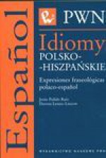 Idiomy polsko-hiszpańskie. Expresiones fraseologicas polaco-espanol - Jesus Pulido Ruiz