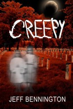 Creepy: The Full Collection - Jeff Bennington