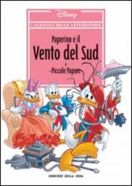 I classici della letteratura Disney n. 18: Paperino e il Vento del Sud e Piccole Papere - Walt Disney Company, Giovan Battista Carpi, Claudia Salvatori, Guido Martina, Lino Gorlero