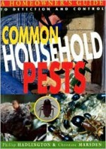 Common Household Pests: Homeowner's Guide to Detection and Control - Phillip Hadlington