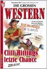 Cliff Hittings letzte Chance: Die großen Western 6 (German Edition) - Joe Juhnke