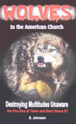 Wolves in the American Church - Stephen M. Johnson