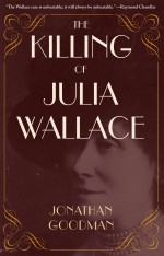 The Killing of Julia Wallace - Jonathan Goodman