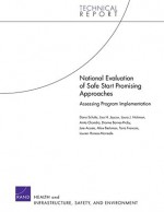 National Evaluation of Safe Start Promising Approaches: Assessing Program Implementation - Dana Schultz, Lisa H. Jaycox, Laura J. Hickman, Anita Chandra, Dionne Barnes-Proby