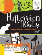 Halloween Howls: Spooky Sounds, Stories & Songs - Megan Dempster, Mollie Denman, Laura Kuhn, Alex Lubertozzi, Edgar Allen Poe