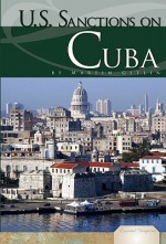 U.S. Sanctions on Cuba - Martin Gitlin