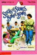 Sticks and Stones, Bobbie Bones - Brenda Roberts