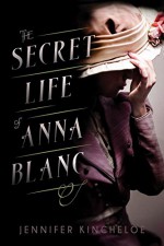 The Secret Life of Anna Blanc - Jennifer Kincheloe