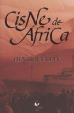 Cisne de África - Henrique Levy