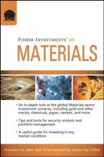 Fisher Investments on Materials (Fisher Investments Press) - Andrew Teufel, Brad Pyles