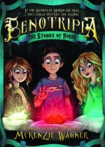 The Stones of Horsh (Benotripia) - McKenzie Wagner