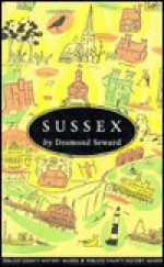 SUSSEX (PIMLICO COUNTY HISTORY GUIDES) - Desmond Seward