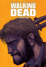 Walking Dead, #2: Ver van huis - Robert Kirkman, Charlie Adlard, Olav Beemer