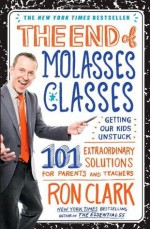 The End of Molasses Classes (Touchstone Book) - Ron Clark