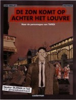 De zon komt op achter het Louvre (Nestor Burma, #7) - Emmanuel Moynot, Laurence Busca, Léo Malet, Jacques Tardi