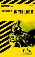 Cliffsnotes on Shakespeare's as You Like It - Tom Smith