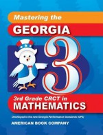 Mastering the Georgia 3rd Grade CRCT in Mathematics - Erica Day, Colleen Pintozzi, Tanya Kelley