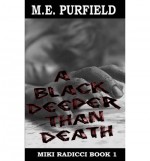 [ A Black Deeper Than Death (Miki Radicci Book 1): Miki Radicci Book 1 by Purfield, M E ( Author ) May-2012 Paperback ] - M E Purfield