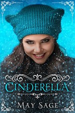 Cinderella: A modern adult fairy tale. (Not quite the fairy tale Book 1) - May Sage