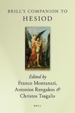 Brill's Companion To Hesiod (Brill's Companions In Classical Studies) - Franco Montanari, Antonios Rengakos, Christos Tsagalis