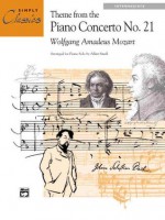 Theme from Piano Concerto No. 21 (Sheet) (Simply Classics Solos) - Wolfgang Amadeus Mozart, Allan Small